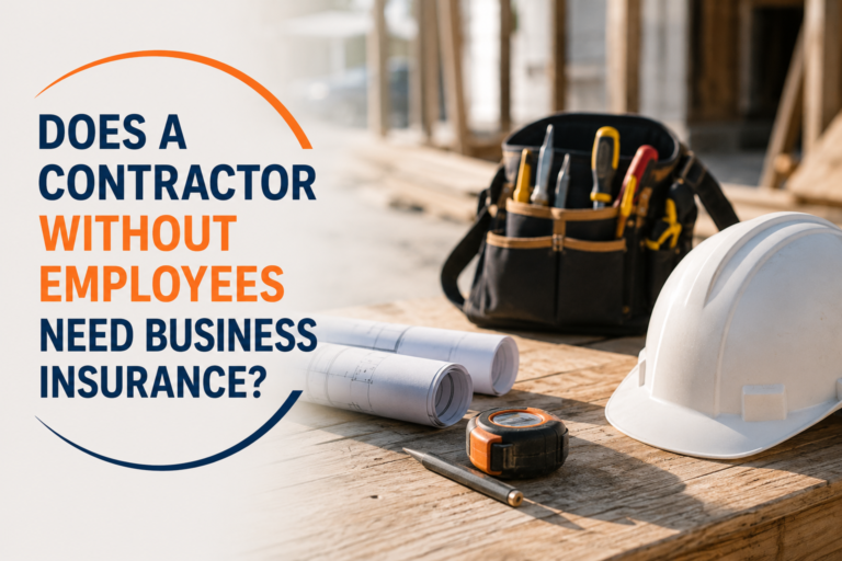 Does a Contractor Without Employees Need Business Insurance?